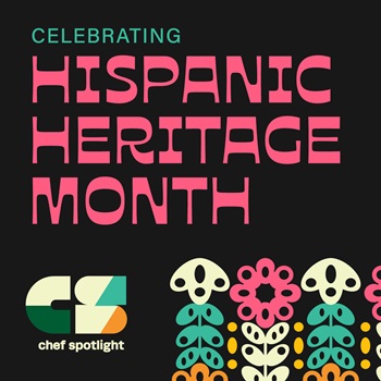Chef Spotlight: Hispanic Heritage